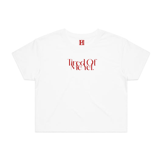 "TIRED" WOMEN CROP TOP